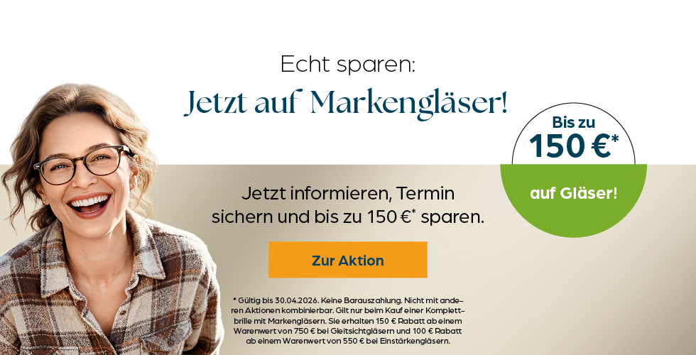 Echt sparen: Jetzt auf Markengläser! Bis zu 150 €